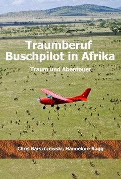 Traumberuf Buschpilot in Afrika - das Buch